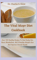 The Vital Mayr Diet Cookbook