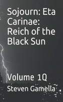 Sojourn: Eta Carinae: Reich of the Black Sun: Volume 1Q(Sojourn)