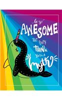 Be So Awesome That People Think You're A Myth