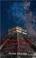 Premonitions of a Lucid Dreamer