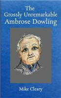 Grossly Unremarkable Ambrose Dowling