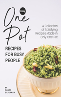 Easy One Pot Recipes for Busy People