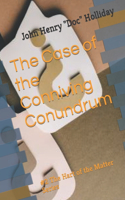 Case of the Conniving Conundrum