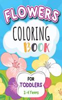 Flowers Coloring Book For Toddlers 2-4 Years: Cute And Simple Flowers Coloring Book For Kids.