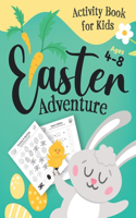 Easter Adventure Activity Book For Kids Ages 4-8