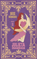Julieta enamorada, PARTE II
