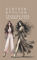 CLOTHES STYLISH COLORING BOOK For women and girls