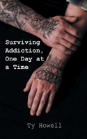 Surviving Addiction, One Day at a Time