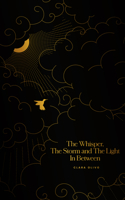 Whisper, The Storm, and The Light In Between
