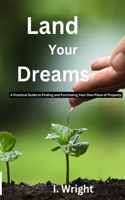 Land Your Dreams