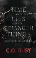 Time and Lies and Stranger Things