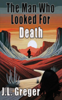 Man Who Looked for Death