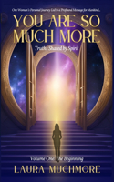 You Are So Much More