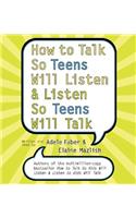 How to Talk So Teens Will Listen and Listen So Teens Will CD