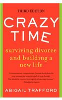 Crazy Time: Surviving Divorce and Building a New Life, Third Edition