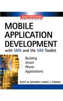 Mobile Application Development with SMS and the SIM Toolkit