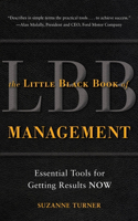 The Little Black Book of Management: Essential Tools for Getting Results Now