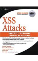 XSS Attacks: Cross Site Scripting Exploits and Defense
