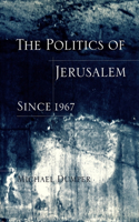 Politics of Jerusalem Since 1967