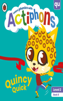 Actiphons Level 2 Book 8 Quincy Quick: Learn phonics and get active with Actiphons!(Actiphons)