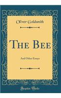 The Bee: And Other Essays (Classic Reprint)