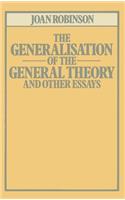The Generalisation of the General Theory and other Essays