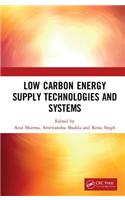 Low Carbon Energy Supply Technologies and Systems