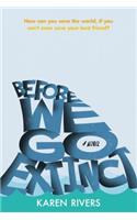 Before We Go Extinct