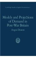 Models and Projections of Demand in Post-War Britain