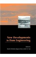 New Developments in Dam Engineering