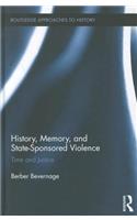 History, Memory, and State-Sponsored Violence: Time and Justice