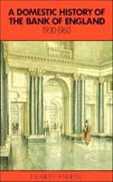 A Domestic History of the Bank of England, 1930-1960