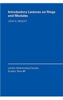 Introductory Lectures on Rings and Modules: (London Mathematical Society Student Texts)