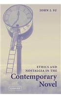 Ethics and Nostalgia in the Contemporary Novel