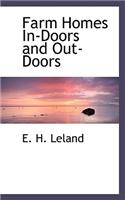 Farm Homes In-Doors and Out-Doors
