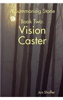 A Summoning Stone Book Two: Vision Caster