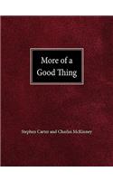 More of a Good Thing Marriage Enrichment Exercises for Christian Couples