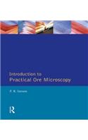 Introduction to Practical Ore Microscopy: (Longman Earth Science Series)