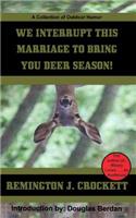 We Interrupt This Marriage To Bring You Deer Season