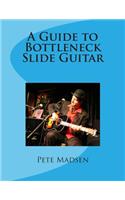 Guide to Bottleneck Slide Guitar