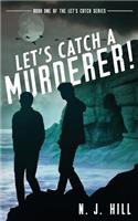 Let's Catch a Murderer!