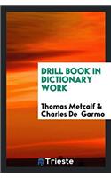 Drill Book in Dictionary Work