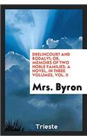 Drelincourt and Rodalvi; Or, Memoirs of Two Noble Families