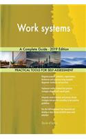 Work systems A Complete Guide - 2019 Edition