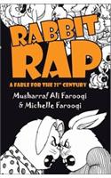 Rabbit Rap: A Fable for the 21st Century