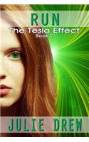 Run: The Tesla Effect, Book 2
