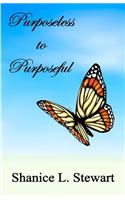 Purposeless to Purposeful
