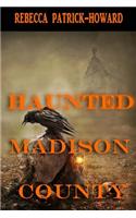 Haunted Madison County