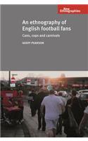 Ethnography of English Football Fans