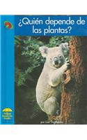 ¿Quién Depende de Las Plantas?